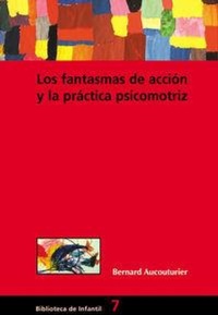 Abbildung von: Los Fantasmas de Accion y La Practica Psicomotriz - Grao
