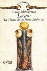 Abbildung von: Lacan - La Muerte de Un Heroe Intelectual - Gedisa Editorial