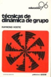 Abbildung von: Técnicas de dinámica de grupo : Curso de sensibilización en las relaciones humanas - Instituto Calasanz de Ciencias de la Educación