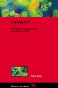 Abbildung von: Ciencia 0-3 - Laboratorios de Ciencias En La Escuela Infantil - Grao
