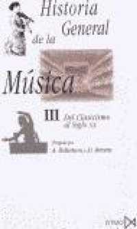 Abbildung von: Historia general de la música. T.3. Del clasicismo al siglo XX - Ediciones Istmo, S.A.