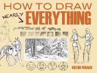 Enlarge image Cover: How to Draw Nearly Everything - Dover Children's