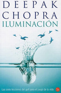 Abbildung von: Iluminacion: Las Siete Lecciones del Golf Para El Juego de la Vida / Golf for Enlightenment: The Seven Lessons for the Game of Life - Punto de Lectura