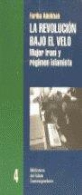 Abbildung von: La revolución bajo el velo : mujer iraní y régimen islamista - Edicions Bellaterra