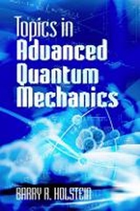 Enlarge image Cover: Topics in Advanced Quantum Mechanics - Dover Publications Inc.
