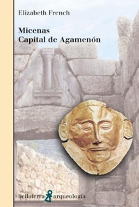 Abbildung von: Micenas : capital de Agamenón - Edicions Bellaterra