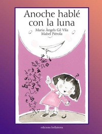 Abbildung von: Anoche hablé con la luna - Edicions Bellaterra