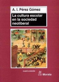 Abbildung von: La cultura escolar en la sociedad neoliberal - Ediciones Morata, S.L.