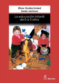 Abbildung von: La educación infantil de 0 a 3 años - Ediciones Morata, S.L.