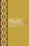 Cover: Salud y ritual en Marruecos : concepciones del cuerpo y pr&aacute;cticas de curaci&oacute;n - Edicions Bellaterra