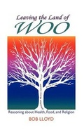 Cover: Leaving the Land of Woo - Bob Lloyd