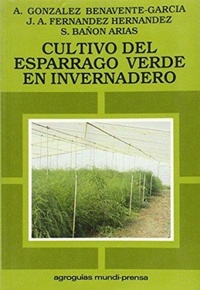 Abbildung von: Cultivo del Esparrago Verde En Invernadero - Mundiprensa