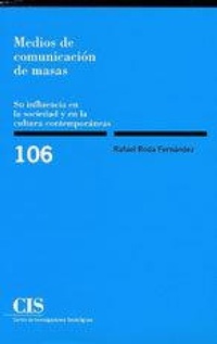 Abbildung von: Medios de comunicación de masas : su influencia en la sociedad y en la cultura contemporánea - Centro de Investigaciones Sociológicas