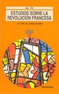 Abbildung von: Estudios sobre la Revolución Francesa y el final del Antiguo Régimen - Ediciones Akal