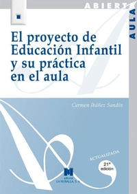 Abbildung von: El proyecto de educación infantil y su práctica en el aula - Editorial La Muralla, S.A.