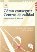 Cover: C&oacute;mo conseguir centros de calidad : nuevas t&eacute;cnicas de direcci&oacute;n - Editorial La Muralla, S.A.