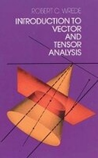 Enlarge image Cover: Introduction to Vector and Tensor Analysis - Dover Publications Inc.