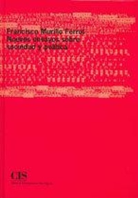 Abbildung von: Francisco Murillo Ferrol : nuevos ensayos sobre sociedad y política - Centro de Investigaciones Sociológicas