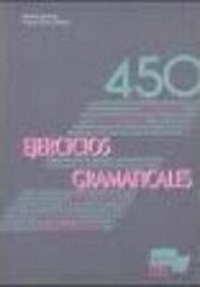 Abbildung von: 450 ejercicios gramaticales - Sociedad General Espanola de Libreria