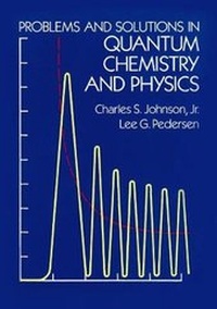 Enlarge image Cover: Problems and Solutions in Quantum Chemistry and Physics - Dover Publications Inc.