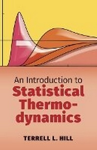 Enlarge image Cover: An Introduction to Statistical Thermodynamics - Dover Publications Inc.