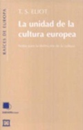 Bild: La unidad de la cultura europea : notas para la definici&oacute;n de la cultura - Ediciones Encuentro, S.A.