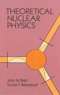 Enlarge image Cover: Theoretical Nuclear Physics - Dover Publications Inc.