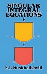 Enlarge image Cover: Singular Integral Equations - Dover Publications Inc.
