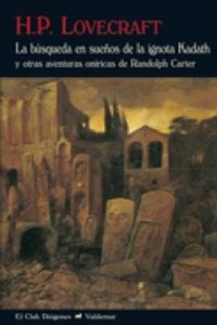 Abbildung von: La búsqueda en sueños de la ignota Kadath : y otras historias de Randolph Carter - Valdemar