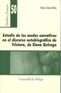 Abbildung von: Estudio de los modos narrativos en el discurso autobiográfico de tristura de Elena Quiroga - Servicio de Publicaciones y Divulgación Científica de la Universidad de Málaga