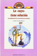 Abbildung von: Lo "suyo" tiene solución : los problemas de la incontingencia urinaria - Editorial Popular