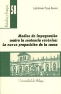 Abbildung von: Medios de implantación contra la setencia canónica: la nueva proposición de la causa - Servicio de Publicaciones y Divulgación Científica de la Universidad de Málaga