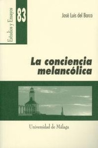 Abbildung von: La conciencia melancólica - Servicio de Publicaciones y Divulgación Científica de la Universidad de Málaga
