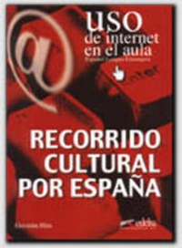 Abbildung von: Uso de Internet en el aula. Espa?ol Lengua Extranjera / Recorrido cultural por España - Edelsa Grupo Didascalia, S.A.