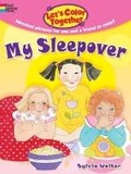 Cover: Let'S Color Together -- My Sleepover - Dover Children's