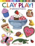 Cover: Clay Play! - Dover Publications Inc.