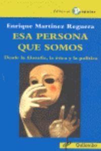 Abbildung von: Esa persona que somos : desde la filosofía, la ética y la política - Editorial Popular