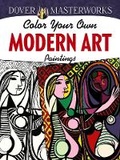 Cover: Dover Masterworks: Color Your Own Modern Art Paintings - Dover Children's