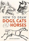 Cover: How to Draw Dogs, Cats, and Horses - Dover Publications Inc.