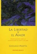 Bild: La libertad y el amor : investigaciones sobre la autenticidad de amar y ser libre - Ediciones Obelisco S.L.