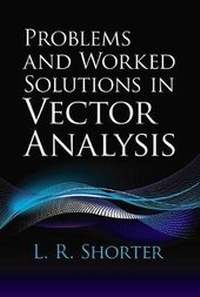 Enlarge image Cover: Problems and Worked Solutions in Vector Analysis - Dover Publications Inc.