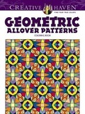 Cover: Creative Haven Geometric Allover Patterns Coloring Book - Dover Publications Inc.