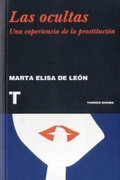 Cover: Las ocultas : una experiencia de la prostituci&oacute;n - Turner Publicaciones S.L.