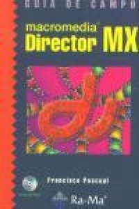 Abbildung von: Guía de campo : Macromedia Director MX - RA-MA S.A. Editorial y Publicaciones