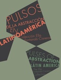 Cover: Pulses of Abstraction in Latin America - the Ella Fontanals-Cisneros Collection - Turner Ediciones