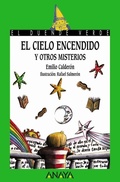Cover: El Cielo Encendido Y Otros Misterios - Grupo Anaya, S.A.