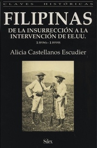 Abbildung von: Filipinas, de la insurección a la intervención de EE.UU., 1896-1898 - Sílex ediciones S.L.