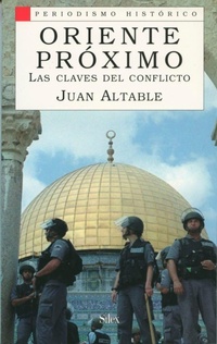 Abbildung von: Oriente Próximo : las claves del conflicto - Sílex ediciones S.L.