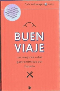 Abbildung von: Buen viaje : las mejores rutas gastronómicas - RBA Libros