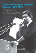 Cover: Historia de la &eacute;poca socialista, 1982-1996 : Espa&ntilde;a - S&iacute;lex ediciones S.L.